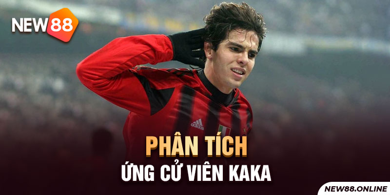 Phân tích ứng cử viên KaKa