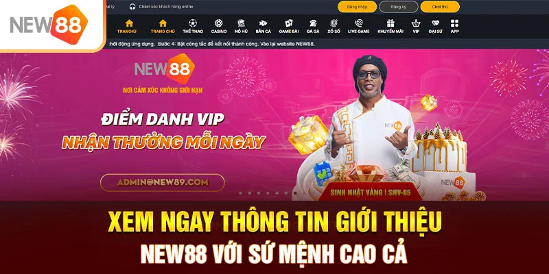 Xem ngay thông tin giới thiệu NEW88 với sứ mệnh cao cả